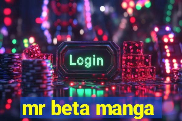 mr beta manga